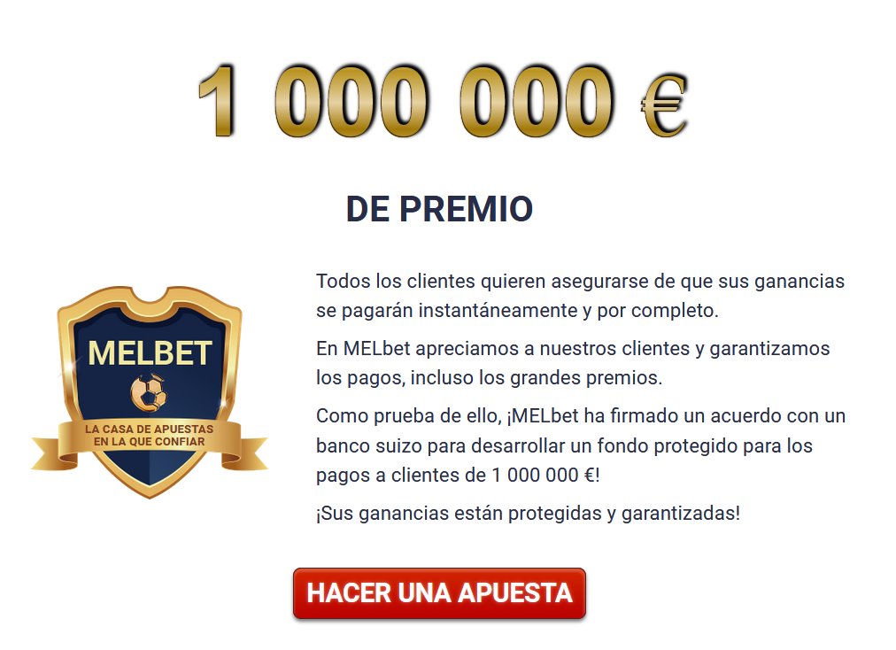 Por ejemplo, Melbet garantiza 1 millón de euros